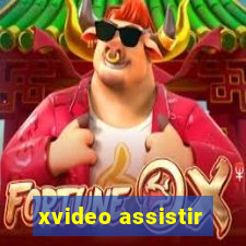 xvideo assistir